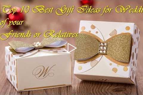 Top 10 Best Gift Ideas for Wedding of your Friends or Relatives| Best gift idea for wedding