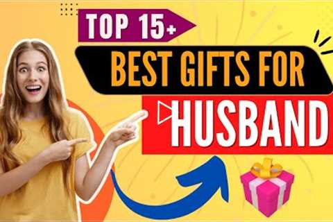15+ Best Gift Ideas For Husband | Presents For Husband's Anniversary/Birthday | Best Gifts For Men