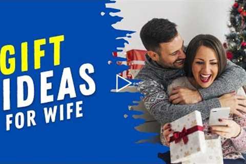 Top 20 Best Gift Ideas for Wife