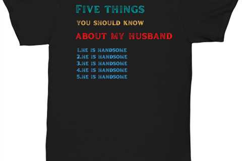Five things you should know about my husband  Novelty unisextee, in color
