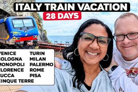 Italy Train Vacation | 28 Days In Venice, Rome, Florence, Milan, Pisa  & Complete Guide To..