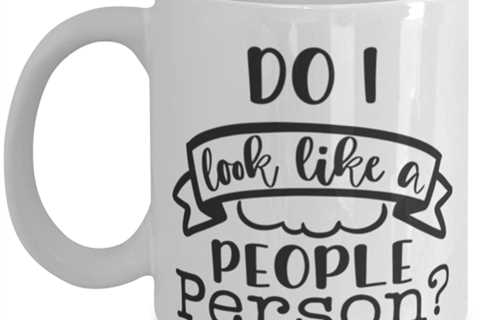 Do I Look Like A People Person, white Coffee Mug, Coffee Cup 11oz. Model 60050