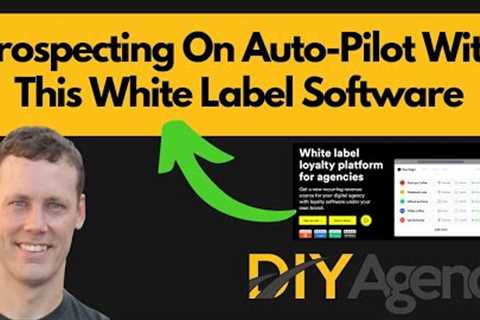 Prospecting On Auto Pilot With This White Label Software