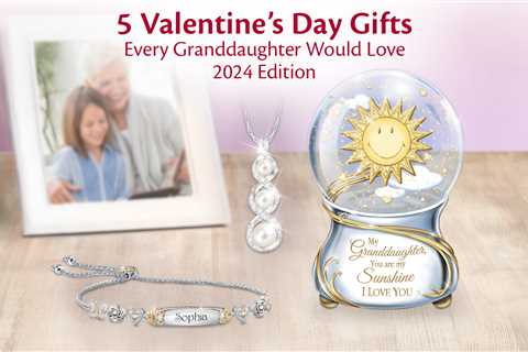 5 Valentine’s Day Gifts Every Granddaughter Would Love: 2024 Edition
