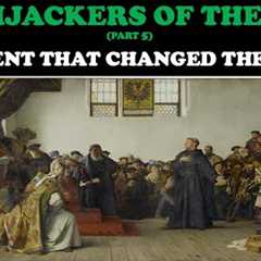 THE HIJACKERS OF THE BIBLE (PT. 5) THE EVENT THAT CHANGED THE WORLD
